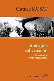 Strategiile subversiunii. Incursiuni în proza postmodernă