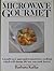 Microwave Gourmet