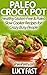 Paleo Slow Cooking - Healthy Gluten Free & Paleo Slow Cooker ... by Lucy Fast