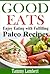 Paleo for Food Lovers: Gluten Free and Grain Free Cookbook