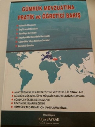 Gümrük Mevzuatına Pratik ve Öğretici Bakış (Paperback)