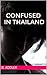 Confused in Thailand