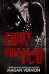 Fight For You by Magan Vernon