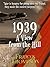 1939 A View From The Hill (Decades Book 1)