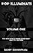 Pop Illuminati Volume One: The New World Order Conspiracy and Pop Culture