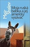Moja ruská babka a jej americký vysávač by Meir Shalev