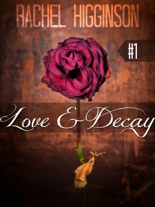 Love and Decay, Episode One (Love and Decay, #1)