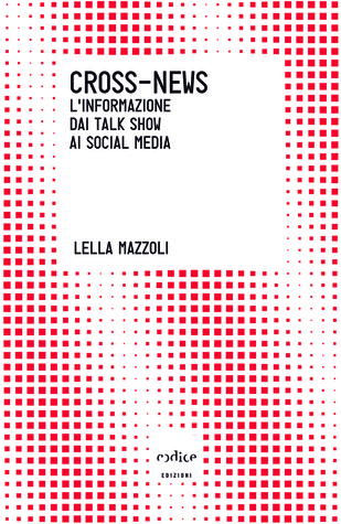 Cross-news. L'informazione dai talk show ai social media