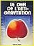 Le Défi de l'Antigravitation: Techniques antiponderales, utilisation de l'energie de l'espace
