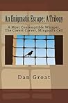 An Enigmatic Escape: A Trilogy