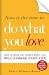 Now is the Time to Do What You Love: How to Make the Career Move that Will Change Your Life
