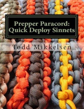 Prepper Paracord: Quick Deploy Sinnets (Kindle Edition)