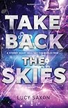 Take Back the Skies by Lucy Saxon