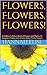 Flowers, Flowers, Flowers! A Real-Aloud to Your Kids Children... by Hannah Elise