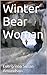 Winter Bear Woman (Sahara R...