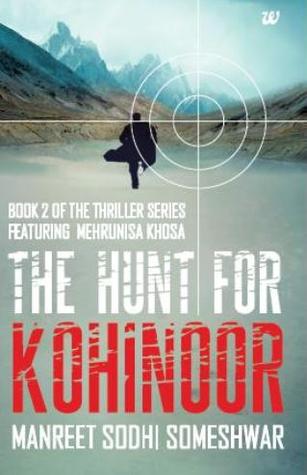 The Hunt for Kohinoor (Mehrunisa Trilogy, #2)