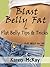 Blast Belly Fat: Flat Belly Tips & Tricks (Flat Belly for Life)