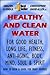 Healthy and Clean Water for...