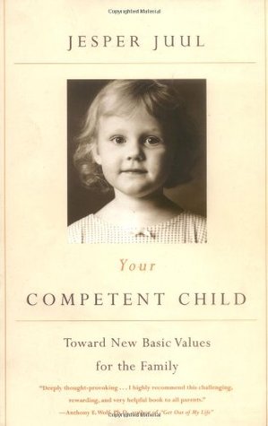 Your Competent Child: Toward New Basic Values for the Family (Paperback)