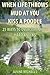 When Life Throws Mud At You Kiss A Poodle: 25 Ways to Overcome Life’s Hard Knocks