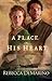 A Place in His Heart by Rebecca DeMarino