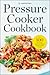 Pressure Cooker Cookbook: O...