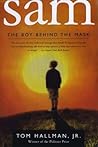 Sam: The Boy Behind The Mask
