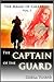 The Captain of the Guard - The Magic of Callaron, Vol. I