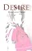 Desire: An Erotic Love Tria...
