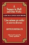 A Season in Hell and Other Works/Une saison en enfer et oeuvres diverses