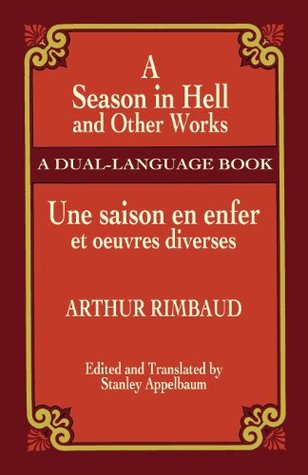 A Season in Hell and Other Works/Une saison en enfer et oeuvres diverses