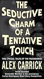 The Seductive Charm of a Tentative Touch