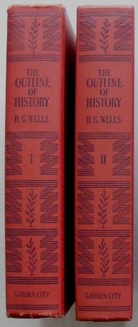 The Outline of History: The Whole Story of Man (2 Volumes)