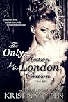 The Only Reason for the London Season by Kristin Vayden