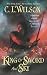 King of Sword and Sky by C.L. Wilson King of Sword and Sky by C.L. Wilson