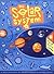 The Solar System: Flip Out ...