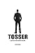 Tosser