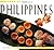 The Food of the Philippines...