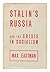 Stalin's Russia and the Crisis in Socialism
