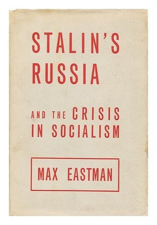 Stalin's Russia and the Crisis in Socialism