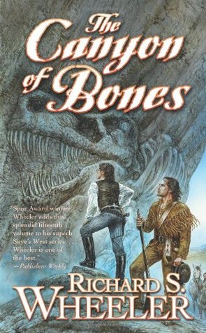 The Canyon of Bones (Skye's West, #15)