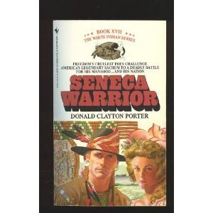 Seneca Warrior (White Indian, #17)