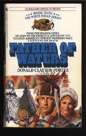 Father of Waters (White Indian, #18)