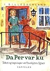 Da Per var ku (His I billedbokland ; 4) (Norwegian Edition)