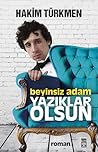 Beyinsiz Adam Yazıklar Olsun by Hakim Türkmen