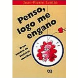 Penso, Logo me Engano, Breve Historia Do Besteirol Cientifico