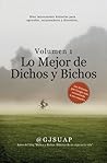 Lo Mejor de Dichos y Bichos Volumen 1: Diez interesantes historias para aprender, sorprenderte y divertirte. (Spanish Edition)