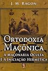 Ortodoxia Maçônic...