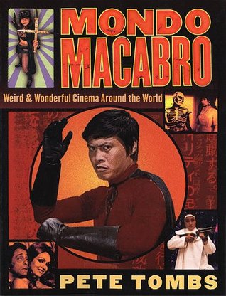 Mondo Macabro : Weird & Wonderful Cinema Around the World (Paperback)