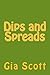 Dips and Spreads